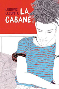 La cabane – Ludovic Lecomte