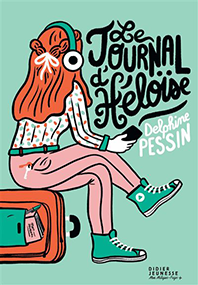 Le journal d’Héloïse – Delphine Pessin & Marie Bretin