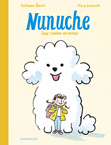 Nunuche – Guillaume Bianco & Marie Kerascoët