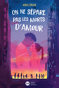 On ne sépare pas les morts d’amour – Muriel Zürcher